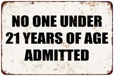 No One Under 21 Years of Age Admitted Vintage reproduction metal sign picture