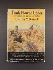 Trails Plowed Under: Stories of the Old West, Charles M. Russell, 1st Ed 1927 picture