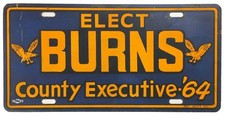 Vintage 1964 Elect Burns Local Political Advertising Booster License Plate Sign picture