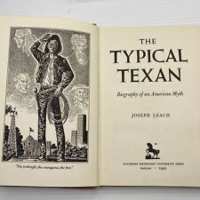 Texas History The Typical Texan Biography of an American Myth Joseph Leach 1952 picture