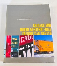 Chicago and North Western Final Freight Car Roster by Jospeh Piersen (HC, 1999) picture