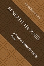 Beneath the Pines: A Promise Hidden for Eighty Years picture