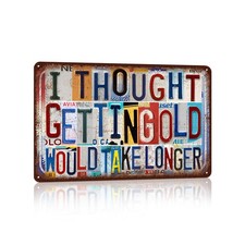 Vintage I Thought Getting Old Would Take Longer Wall Decor | Metal Sign Tin S... picture