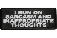 I RUN ON SARCASM AND INAPPROPRIATE THOUGHTS EMBROIDERED IRON ON PATCH picture