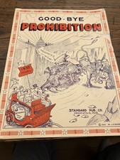 1932 GOOD-BYE PROHIBITION Sheet Music w Political Cartoon -Repeal 18th Amendment picture