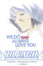 Bleach WE DO knot ALWAYS LOVE YOU / Tito Kubo Japanese Novel from Japan picture