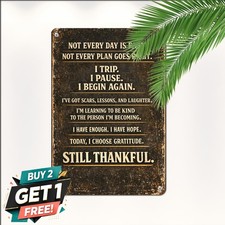 Inspirational Quote Yard Sign Weatherproof Outdoor Aluminum Tin Plaque 8x12 picture