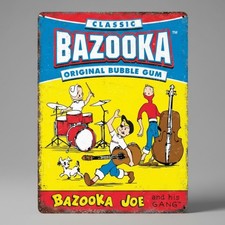 Bazooka Joe Band Metal Sign picture