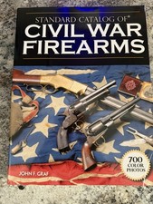 Standard Catalog of Civil War Firearms by John F. Graf picture