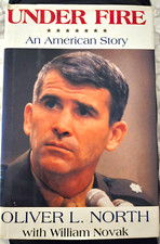 Oliver L. North Under Fire: An American Story Signed Book (Signed by North) picture