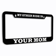 Zinc License Plate Frame My Other Ride Is Your Mom Weatherproof Car Accessories picture