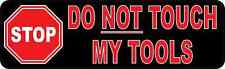 10x3 Stop Sign Do Not Touch My Tools Sticker Vinyl Garage Shop Sign Stickers picture