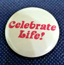 Vintage CELEBRATE LIFE Button Pin Pinback picture