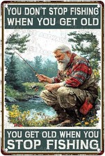 Fishing Gone You Don't Stop Fishing Tin Metal Signs Home Décor 8x12  picture