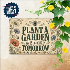 Plant A Garden Believe Tomorrow Sign Inspiring Hope Yard Metal Plaque 8x12 picture