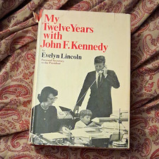 My Twelve Years with John F. Kennedy - Evelyn Lincoln 1965 Hardcover Signed picture