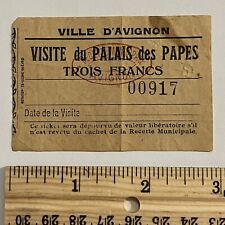 ANTIQUE USED TICKET TO THE PALAIS DES PAPES POPE'S PALACE IN AVIGNON #00917 picture