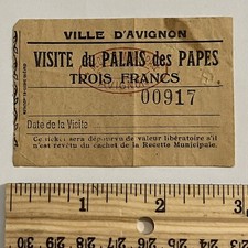 ANTIQUE USED TICKET TO THE PALAIS DES PAPES POPE'S PALACE IN AVIGNON #00917 picture