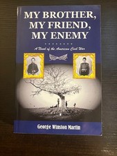 My Brother, My Friend, My Enemy : A Novel of the American Civil War, Paperbac... picture