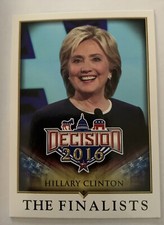 Decision 2016 Hillary Clinton The Finalists Trading Card #82 picture