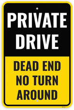 Private Drive Dead End No Turnaround Sign - 18