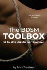 The BDSM Toolbox: 50 Creative Ideas for Every Kink Level picture