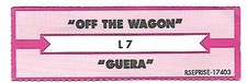 L7, Off The Wagon/Guera, Jukebox Label 45 picture