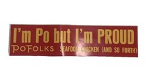 Bumper Sticker 80’s “I’m Po But I’m Proud” VTG Pofolks Diner Restaurant picture