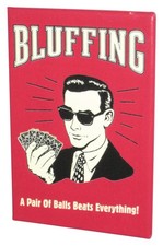 Retro Spoofs Poker (2007) Bluffing A Pair of Balls Beats Everything Magnet picture