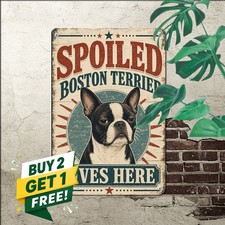Spoiled Boston Terrier Dog Living Best Life Novelty Round Aluminum Tin Sign picture