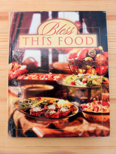 Home & Garden Party Cookbook Bless This Food Penny Carlile Bakeware Recipe Book picture