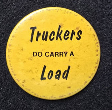 Vintage Truckers Do Carry A Load Pin Button Pinback picture