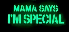 MAMA SAYS I'M SPECIAL Glow Patch ( PJ SEAL Special Forces Ranger Topgun ) MR40 picture