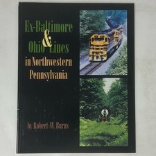Ex-Baltimore & Ohio Lines in Northwestern Pennsylvania Burns 1999 Railroad PB picture