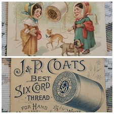 RARE, 1887 AUTHENTIC VICTORIAN AD EPHEMERA TRADE CARD for J.& P. Coats 2.75x4
