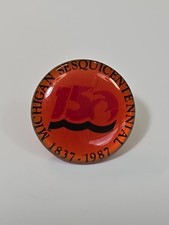 Michigan Sesquicentennial Souvenir Lapel Pin 150 Years 1837-1987 Vintage picture