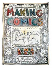 Making Comics - Paperback By Barry, Lynda - GOOD picture