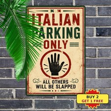 Italian Parking Only Violators Whacked Metal Sign Funny Novelty Garage Plaque picture