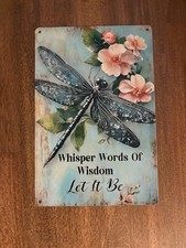 Dragonfly Whisper Words Of Wisdom Tin Metal Signs Home Décor 8x12  picture