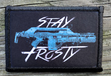 Alien Stay Frosty Morale Patch Hook and Loop Army Custom Tactical Funny 2A Gear picture