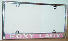 FOXY LADY VINTAGE 1970's METAL LICENSE PLATE FRAME -NICE picture