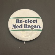 Vintage Re-elect Ned Regan Political Campaign Pinback Button US Politics picture