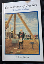 MORRIS: CORNERSTONES OF FREEDOM A MASONIC TRADITION * 1ST 1993 HC * FREEMASONRY picture