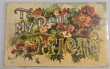 From Your Dear Friend, Friendship, Flowers, Posted 1909 Embossed Postcard F7 picture