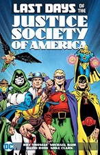 THE LAST DAYS OF THE JUSTICE SOCIETY OF AMERICA By Various & Roy Thomas *VG+* picture