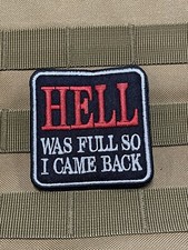 Hell Was Full So I Came Back Funny Slogan Army Marine Morale Patch Hook Loop picture