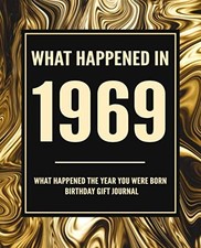 What Happened In 1969 - What Happened The Year You Were Born Birthday Gift Journ picture