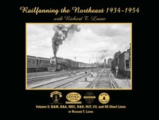 Railfanning the NORTHEAST, 1934-1954, Vol. 5, B&M, B&A, MEC, D&H, RUT, CV (NEW) picture