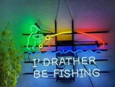 I'd Rather Be Fishing Neon Sign Light Lamp Beer Bar Artwork Glass Decor 24x20 picture