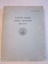 1970 UNITED STATES NAVAL AVIATION BOOKLET/MANUAL 1910-1970 - 435 PAGES - TUB RRR picture